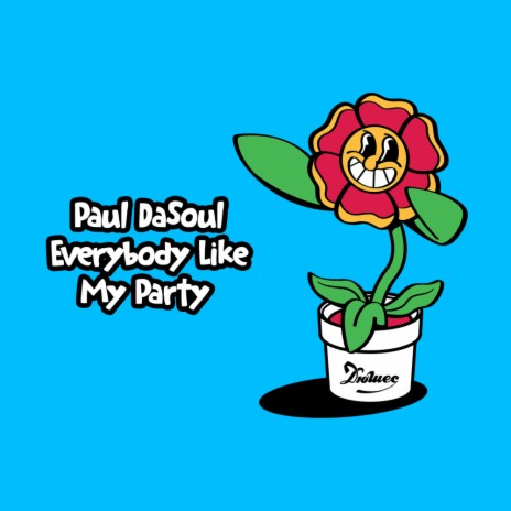 Everybody Like My Party | Boomplay Music