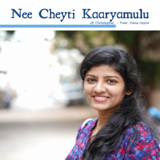 Nee Cheyti Kaaryamulu (feat. Hana Joyce)