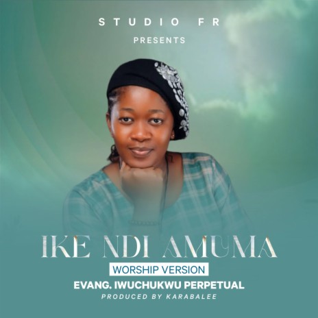 Ike Ndị Amụma (Worship Version) | Boomplay Music