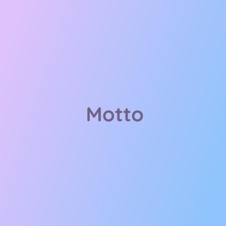 Motto | Boomplay Music