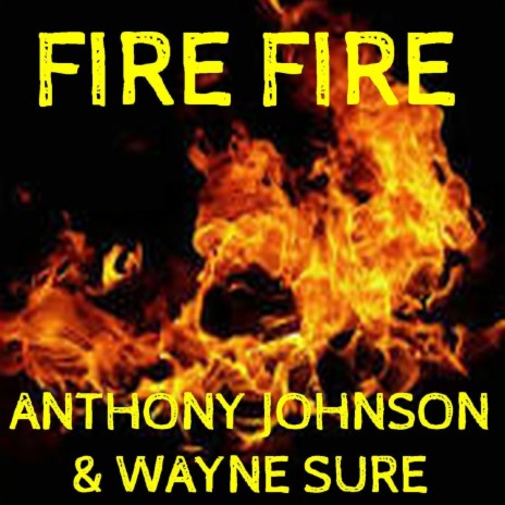 fire fire ft. Anthony johnson | Boomplay Music