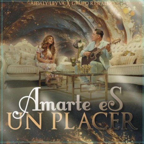 Amarte Es Un Placer ft. Aidaly Leyva | Boomplay Music