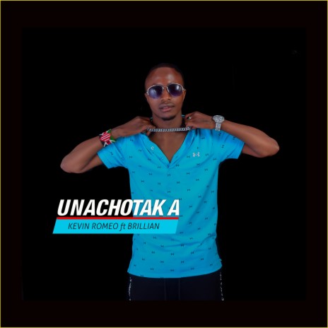 Unachotaka ft. BRILLIANA | Boomplay Music