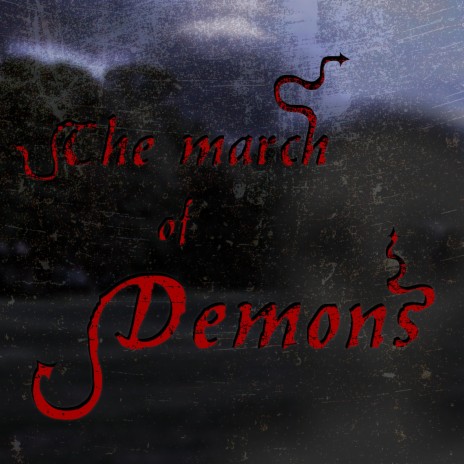 The March of Demons | Boomplay Music