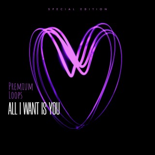 All I Want is You (Special Edition)