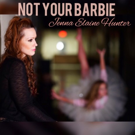 Not Your Barbie | Boomplay Music