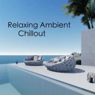Relaxing Ambient Chillout