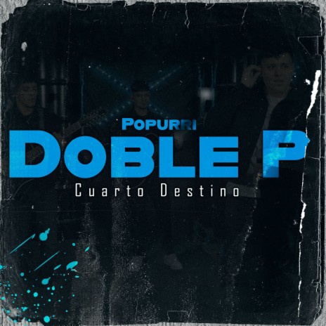 Popurri Doble P (Ella Baila Sola / AMG / PRC) | Boomplay Music