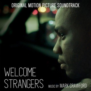 Welcome Strangers (Original Motion Picture Soundtrack)