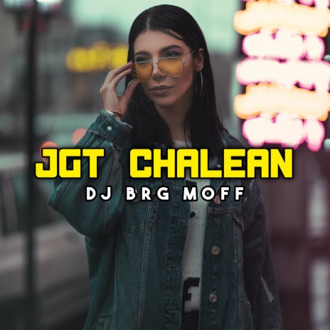 Jgt Chalean ft. ALEX LMS OFFICIAL & Andre breakz | Boomplay Music