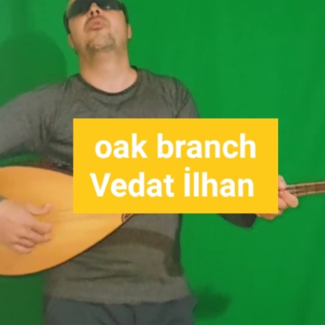 Oak Branch | Boomplay Music