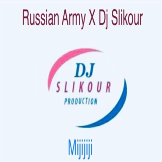 Mijijiji (feat. Russian Army)
