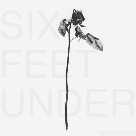 Six Feet Under | Boomplay Music