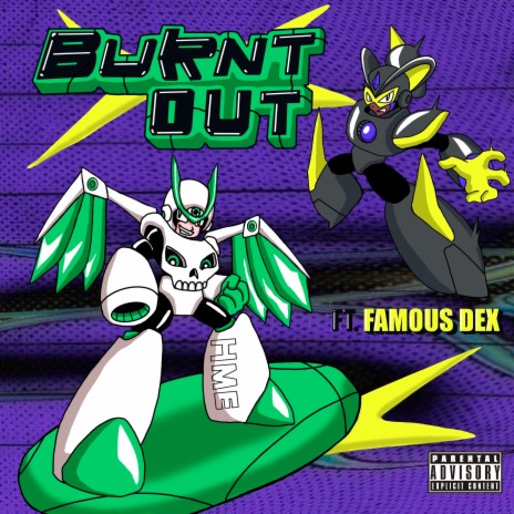 Burnt Out (feat. Famous Dex) | Boomplay Music