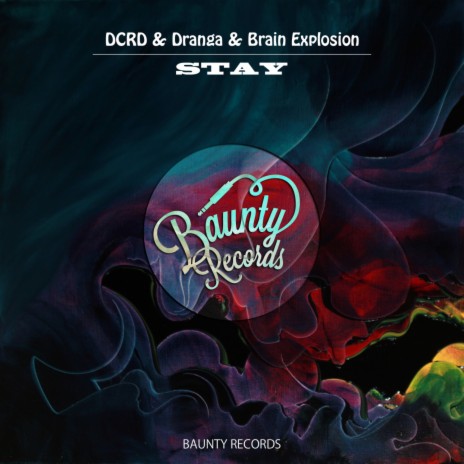 STAY ft. Dranga & Brain Explosion | Boomplay Music