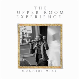 The Upper Room Experience lyrics | Boomplay Music