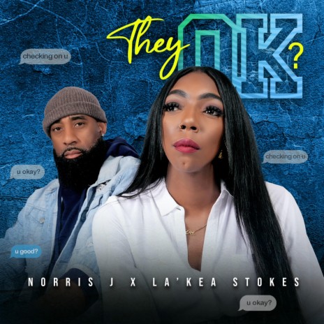 They OK? ft. La'Kea Stokes | Boomplay Music