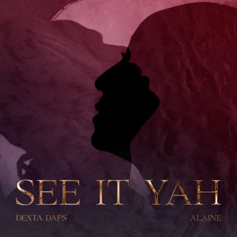 SEE IT YAH ft. Alaine | Boomplay Music