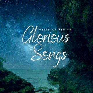 Glorious Songs