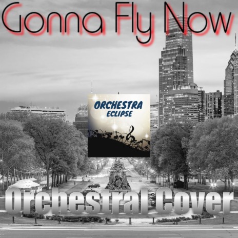 Gonna Fly Now | Boomplay Music