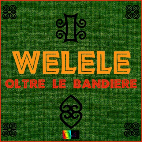 Welele ft. Mariano Caiano, Dario Lorusso, Anny Nouan, Ornella Sabia & Said Ounnane | Boomplay Music