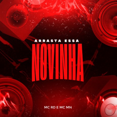 Arrasta Essa N0Vlnha! ft. Mc Mn | Boomplay Music