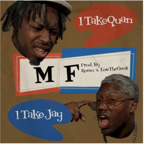 MF ft. 1TakeJay