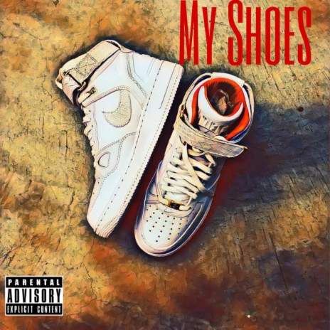 My Shoes | Boomplay Music