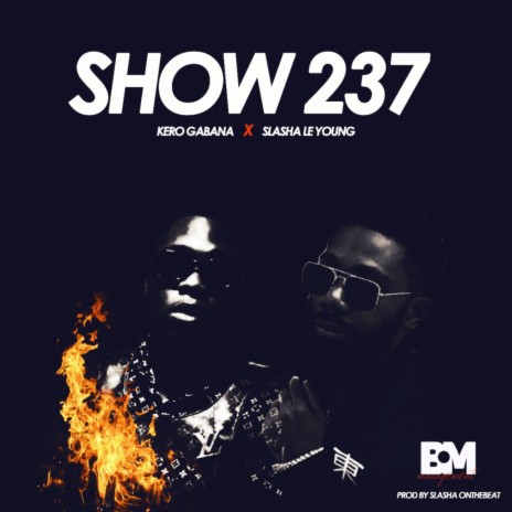 Show 237 ft. Slasha le Young | Boomplay Music