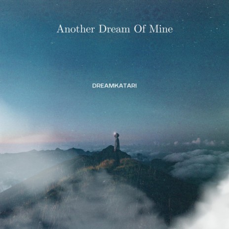 Another Dream Of Mine | Boomplay Music