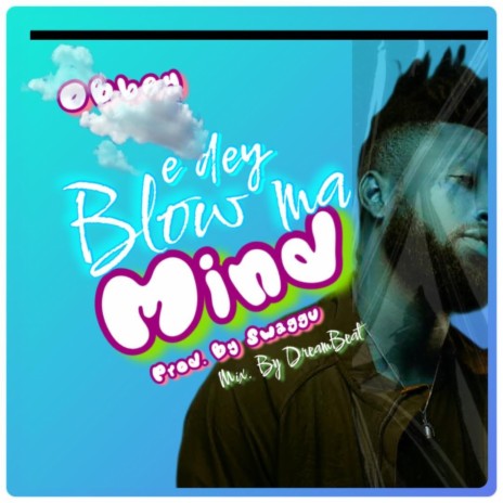 Edey Blow ma Mind | Boomplay Music