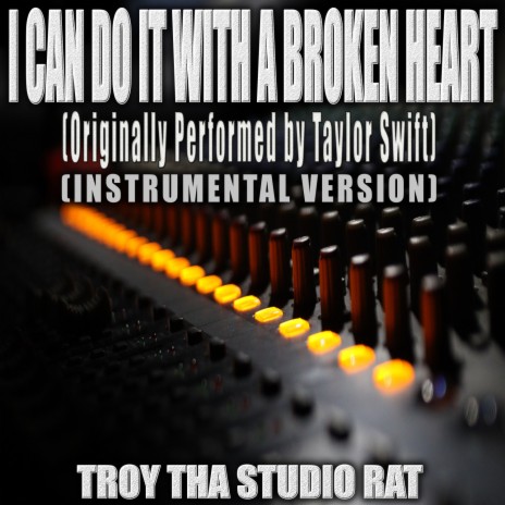 I Can Do It With A Broken Heart (Instrumental Version)