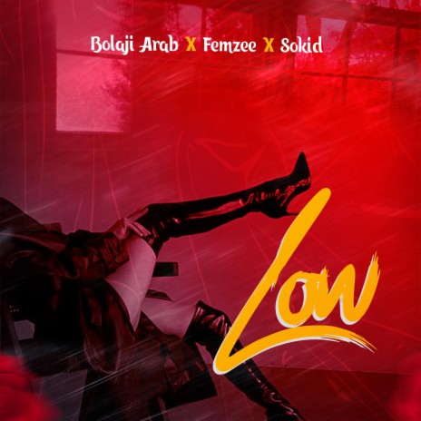 Low ft. Femzee & Sokid | Boomplay Music