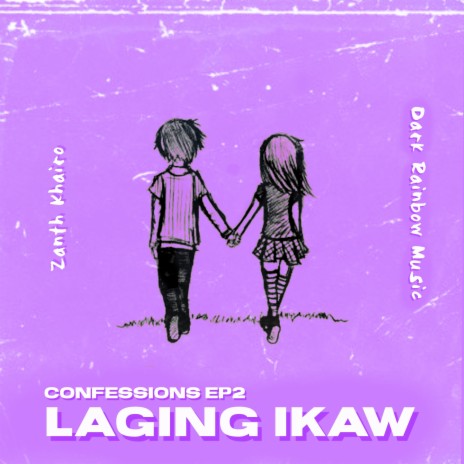 Laging Ikaw (Confessions EP 2) ft. Dark Rainbow Music | Boomplay Music