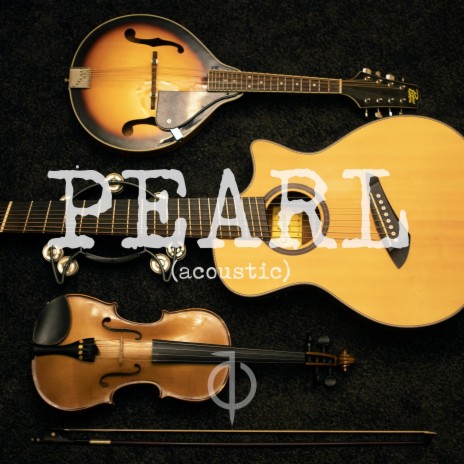 Pearl (Acoustic) | Boomplay Music