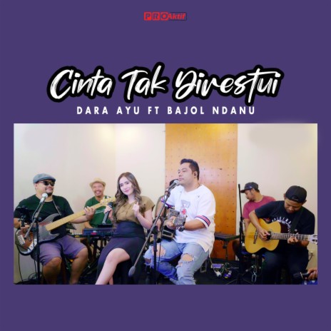 Cinta Tak Direstui ft. Bajol Ndanu | Boomplay Music