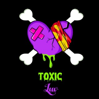 Toxic Luv