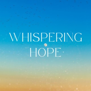 Whispering Hope