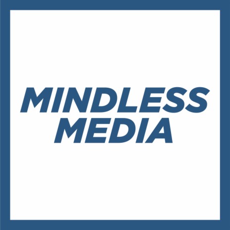 Mindless Media | Boomplay Music