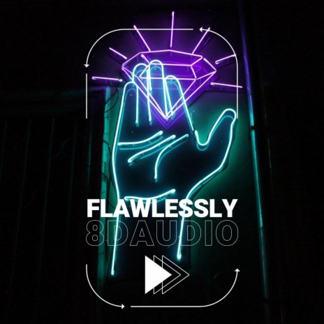 Flawlessly ft. 8D Audio & 8D Tunes | Boomplay Music