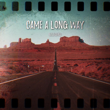 Came a Long Way | Boomplay Music