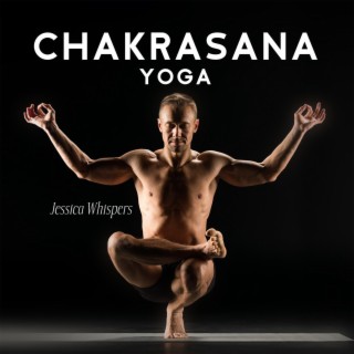 Chakrasana Yoga: Meditation Music to Balance The 7 Chakras, and Unified Energy Flow