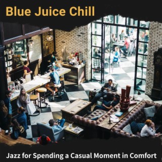 Jazz for Spending a Casual Moment in Comfort