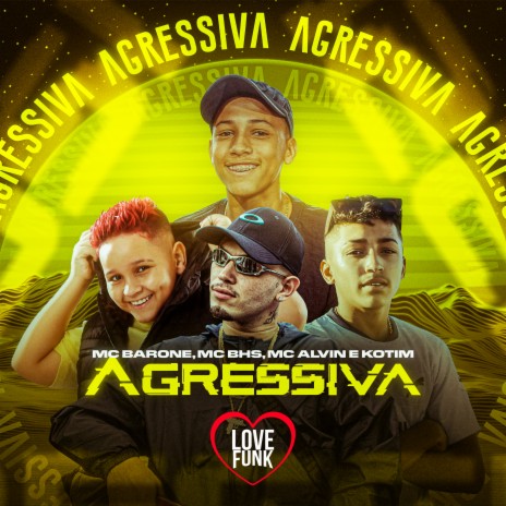 Agressiva ft. MC Alvin, MC Bhs & Kotim | Boomplay Music