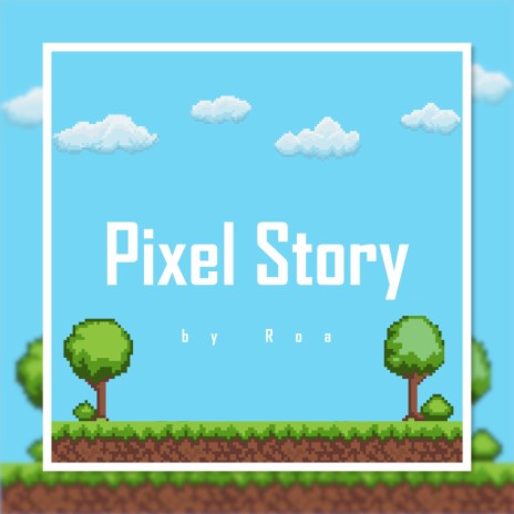 Pixel Story | Boomplay Music