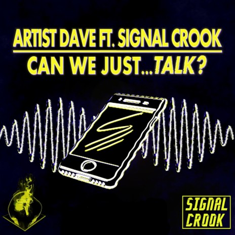 Can We Just...Talk? ft. Signal Crook | Boomplay Music