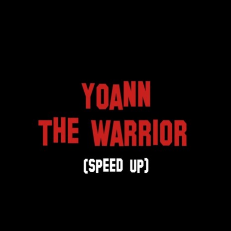 The Warrior (Speed Up) | Boomplay Music