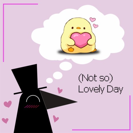 (Not so) Lovely Day | Boomplay Music