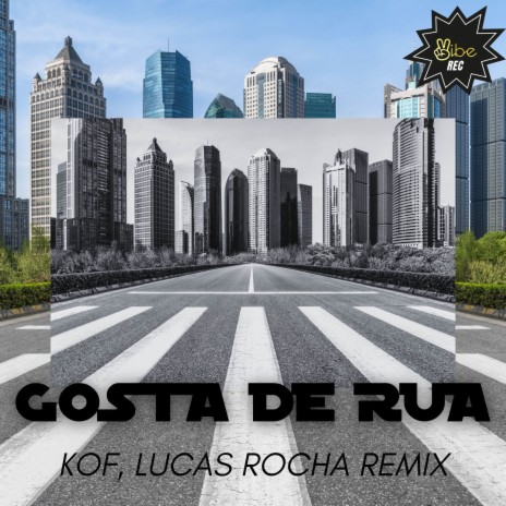Gosta De Rua (Club Mix) ft. Dj Lucas Rocha | Boomplay Music