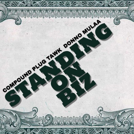 Standing on Biz (Radio Edit) ft. Plug Tawk & Donno Mulaa | Boomplay Music